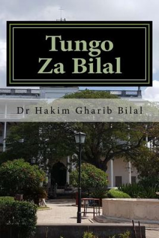 Kniha Tungo Za Bilal Dr Hakim Gharib Bilal