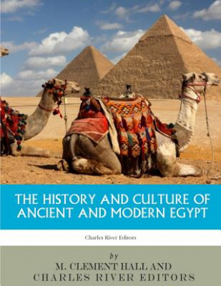 Buch The History and Culture of Ancient and Modern Egypt Charles River Editors