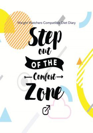 Knjiga Weight Watchers Compatible Diet Diary - Step out of the Comfort Zone Jonathan Bowers