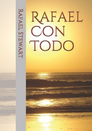 Knjiga Rafael Con Todo Rafael Stewart