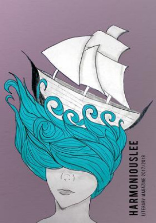 Knjiga HarmoniousLee 2018 Lee High School Creative Writing Magnet