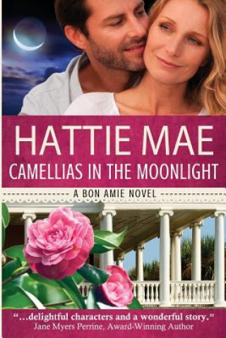 Książka Camellias in the Moonlight: a Bon Amie Novel Hattie Mae