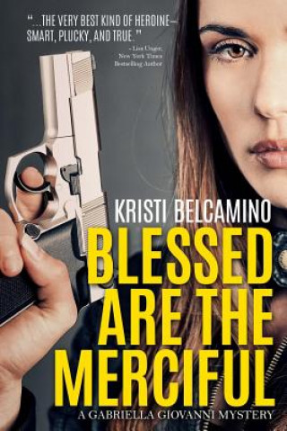 Książka Blessed are the Merciful: A Gabriella Giovanni Mystery Novella Kristi Belcamino