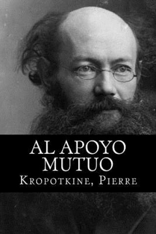 Knjiga Al apoyo mutuo Kropotkine Pierre