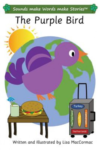 Boek The Purple Bird: Sounds make Words make Stories, Entry Level, Series 3, Book 2 Lisa Maccormac