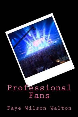 Knjiga Professional Fans Mrs Faye Wilson Walton