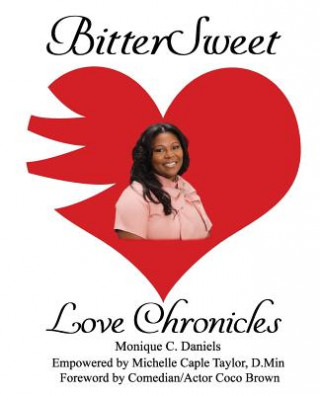 Kniha BitterSweet Love Chronicles: The Good, Bad, and Uhm...of Love Michelle Caple Taylor D Min