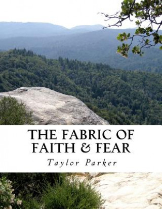 Knjiga The Fabric of Faith & Fear: A Collection of Stories and Poetry Taylor Nicole Parker