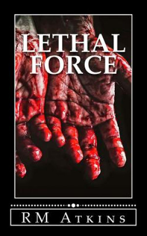 Book Lethal Force R M Atkins