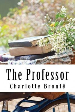 Kniha The Professor Charlotte Brontë