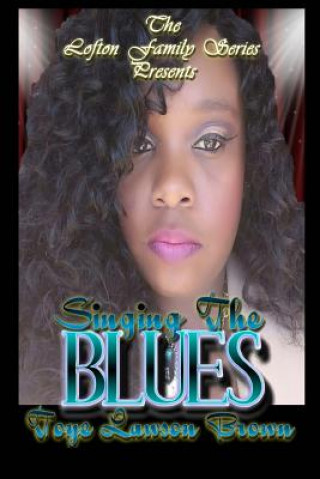 Knjiga Singing The Blues Toye Lawson Brown
