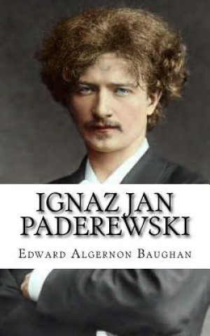 Książka Ignaz Jan Paderewski Edward Algernon Baughan