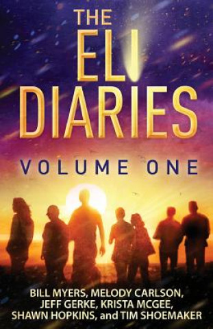 Libro The Eli Diaries: Volume One Bill Myers