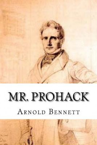 Knjiga Mr. Prohack Arnold Bennett