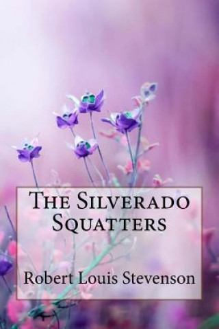 Buch The Silverado Squatters Robert Louis Stevenson Robert Louis Stevenson