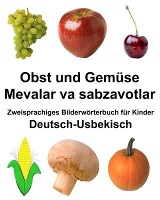 Boek Deutsch-Usbekisch Obst und Gemüse/Mevalar va sabzavotlar Zweisprachiges Bilderwörterbuch für Kinder Richard Carlson Jr