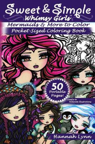 Kniha Sweet & Simple Mermaids & More to Color Pocket-Sized Coloring Book Hannah Lynn