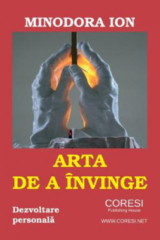 Kniha Arta de a Invinge: Dezvoltare Personala Minodora Ion