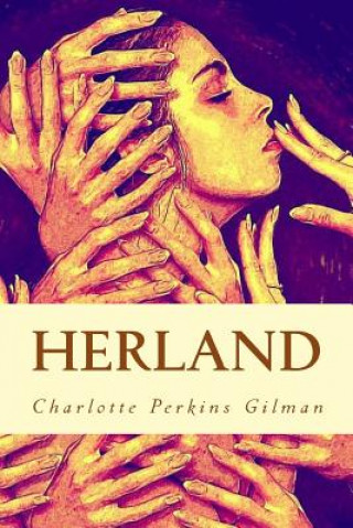 Knjiga Herland Charlotte Perkins Gilman