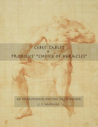 Kniha Cebes' Tablet + Prodicus' "Choice of Heracles" C T Hadavas