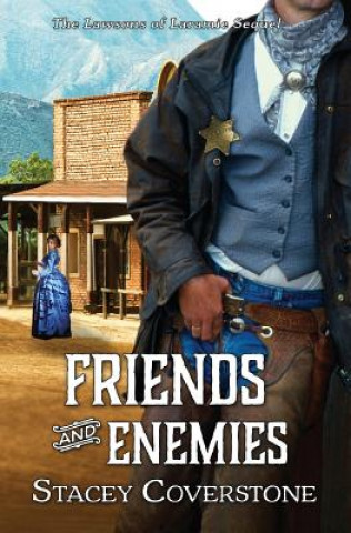 Книга Friends and Enemies: The Lawsons of Laramie Sequel Stacey Coverstone