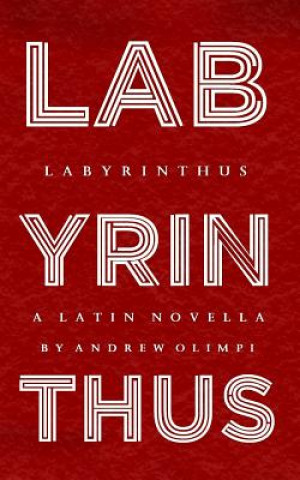 Kniha Labyrinthus: A Latin Novella Andrew Olimpi