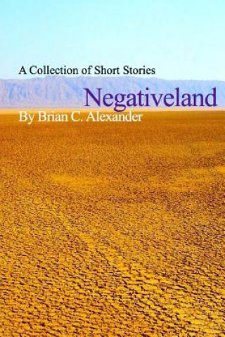 Knjiga Negativeland Brian C Alexander
