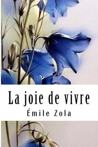 Könyv La joie de vivre Émile Zola
