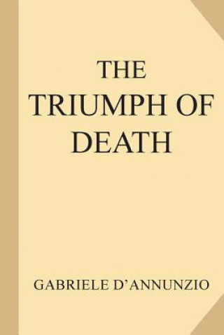 Kniha The Triumph of Death Gabriele D'Annunzio