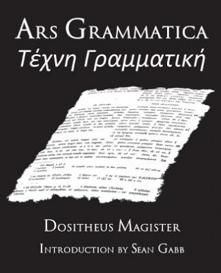 Kniha Ars Grammatica: A Republication of the 1871 Text of Heinrich Keil Dositheus