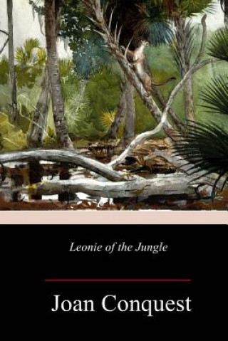 Livre Leonie of the Jungle Joan Conquest