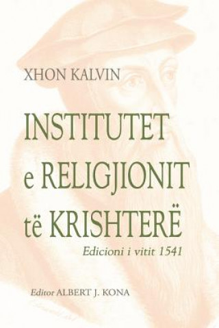 Könyv Institutet E Religjionit Te Krishtere Xhon Kalvin