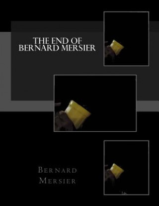 Carte The end of Bernard Mersier Bernard Mersier
