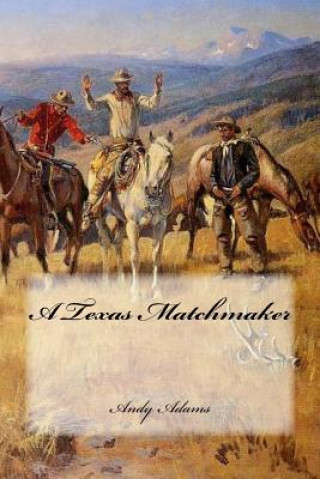 Книга A Texas Matchmaker Andy Adams