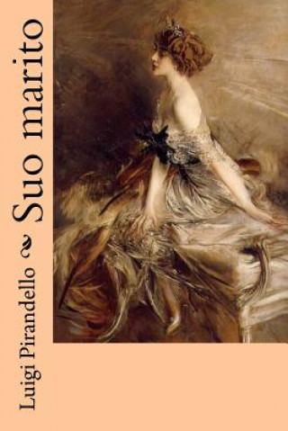 Libro Suo marito Luigi Pirandello