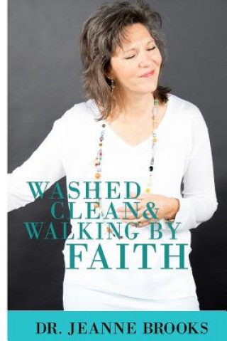 Kniha Washed Clean & Walking by Faith Dr Jeanne Brooks