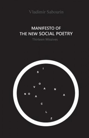 Carte Manifesto of the New Social Poetry: Thirteen Missives Vania Valkova