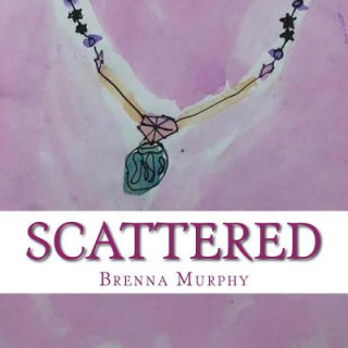 Buch Scattered Brenna Murphy