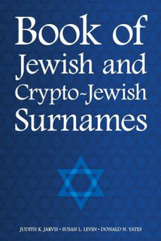 Kniha Book of Jewish and Crypto-Jewish Surnames Judith K Jarvis