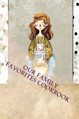 Carte Our Family Favorites Cookbook S Lynn