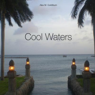 Knjiga Cool Waters Alex M Goldblum