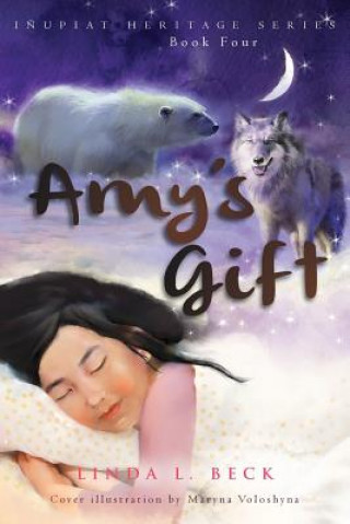 Knjiga Amy's Gift Linda L Beck