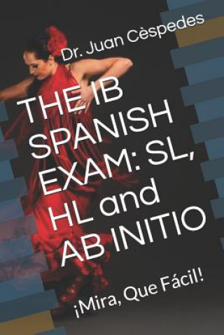 Książka The Ib Spanish Exam: Sl, Hl and AB Initio: Vel