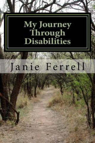 Knjiga My Journey Through Disabilities Janie E Ferrell