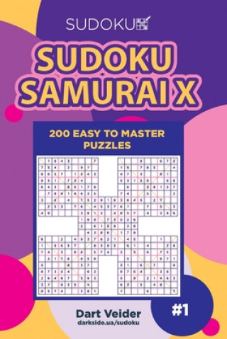 Kniha Sudoku Samurai X - 200 Easy to Master Puzzles (Volume 1) Dart Veider