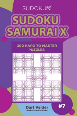 Kniha Sudoku Samurai X - 200 Hard to Master Puzzles (Volume 7) Dart Veider