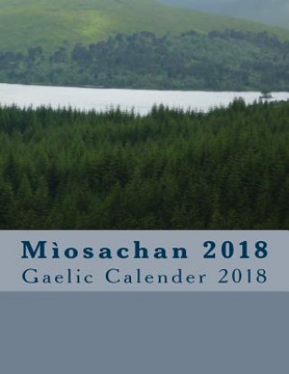 Kniha Miosachan 2018: Gaelic Calender 2018 Michael McIntyre