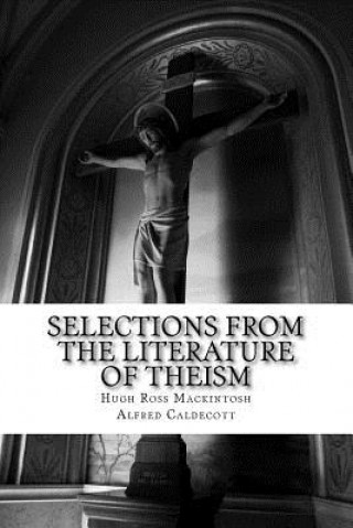 Βιβλίο Selections from the Literature of Theism Alfred Caldecott