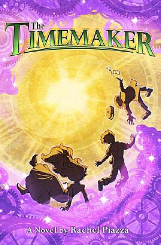 Knjiga The Timemaker Rachel Piazza