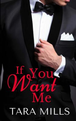 Book If You Want Me Tara Mills
